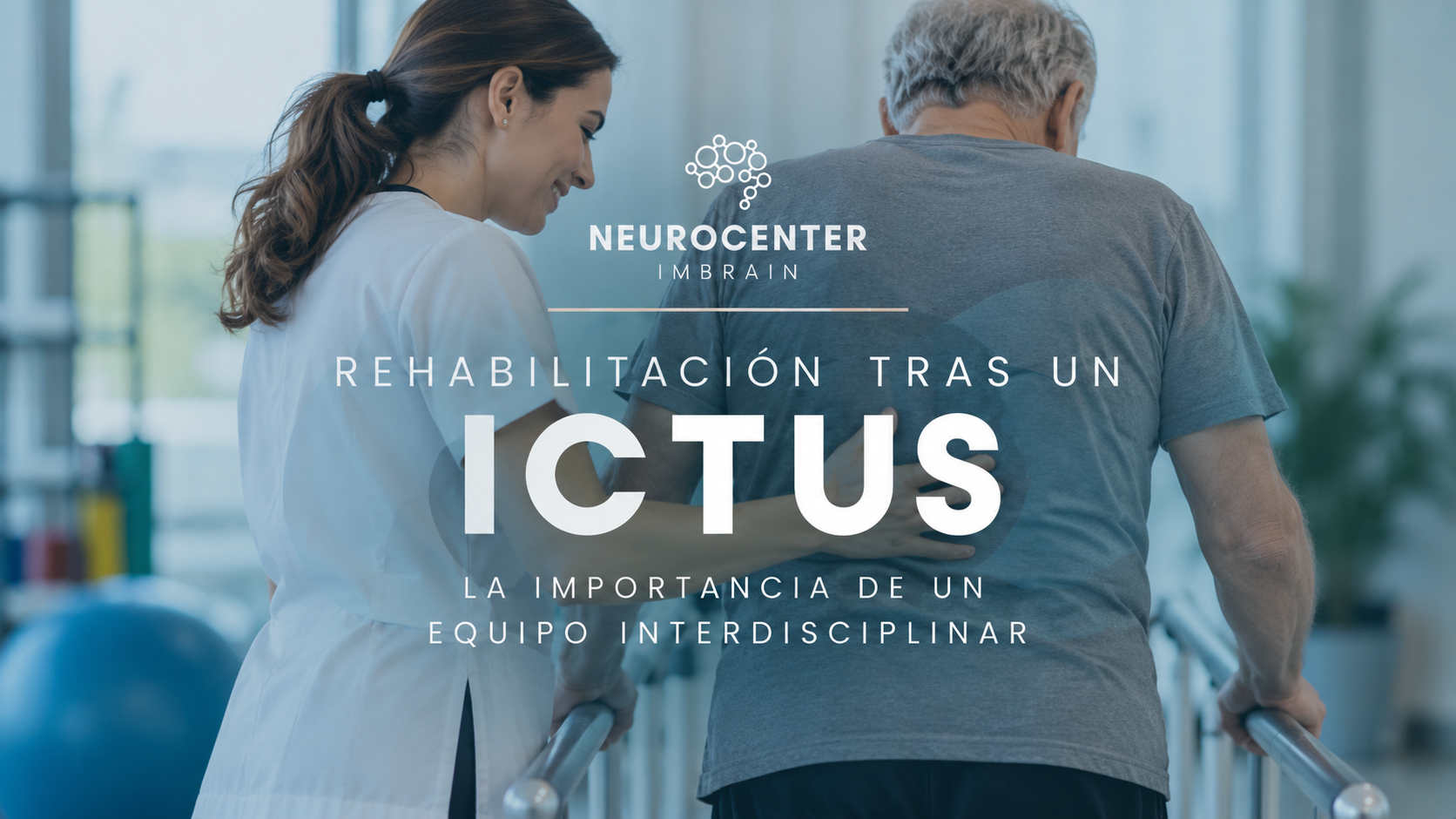 Equipo interdisciplinar de Neurocenter Imbrain durante una sesión de rehabilitación neurológica tras un ictus.